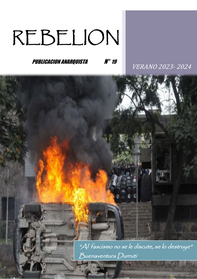 REBELION PUBLICACION ANARQUISTA N VERANO 2023- 2024 “A/ fascismo no se le discute, se lo d’cstru‘gc” e Buenaventura Durruti ), \